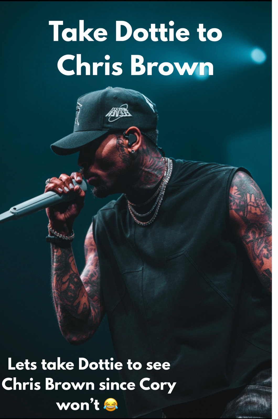 Take her to see Chris Brown Foundation